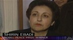 The Nobel Prize: Shirin Ebadi Becomes First Muslim Woman to Win Nobel Peace Prize