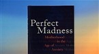 Celebrating Mom: Perfect Madness: Motherhood in the Age of Anxiety