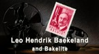 Milestones in Science &amp; Engineering: Leo Hendrik Baekeland: Bakelite