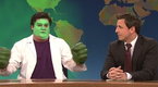Saturday Night Live: Weekend Update: The Hulk